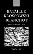Bataille, Klossowski, Blanchot Writing at the Limit cover