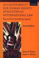 Accountability for Human Rights Atrocities in International Law Beyond the Nuremberg Legacy cover
