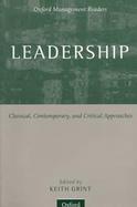 Leadership Classical, Contemporary, and Critical Approaches cover