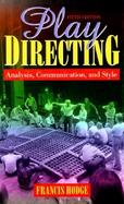 Play Directing: Analysis, Communication, and Style cover