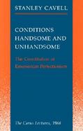 Conditions Handsome and Unhandsome The Constitution of Emersonian Perfectionism cover