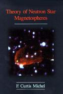 Theory of Neutron Star Magnetospheres cover