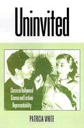 Uninvited Classical Hollywood Cinema and Lesbian Representability cover