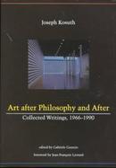 Art After Philosophy and After: Collected Writings, 1966-1990 cover