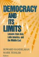 Democracy and Its Limits Lessons from Asia, Latin America, and the Middle East cover