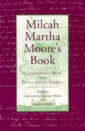 Milcah Martha Moore's Book A Commonplace Book of Early American Literature cover