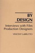 By Design Interviews With Film Production Designers cover