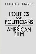 Politics and Politicians in American Film cover
