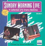 Sunday Morning Live: A Collection of Drama Sketches from Willow Creek Community Church cover