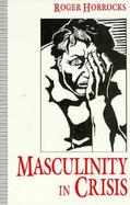 Masculinity in Crisis cover