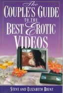 The Couple's Guide to the Best Erotic Videos cover