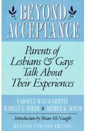 Beyond Acceptance: Parents of Lesbians & Gays Talk about Their Experiences cover