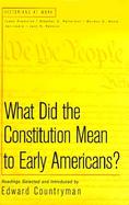 What Did the Constitution Mean to Early Americans? Readings cover