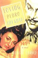 Loving Pedro Infante A Novel cover