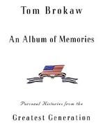 An Album of Memories Personal Histories from the Greatest Generation cover