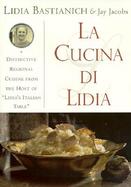 La Cucina Di Lidia: Distinctive Regional Cuisine from the North of Italy cover
