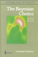 The Bayesian Choice From Decision-Theoretic Foundations to Computational Implementation cover