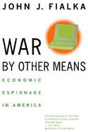 War by Other Means Economic Espionage in America cover