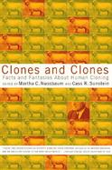 Clones and Clones Facts and Fantasies About Human Cloning cover