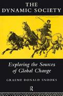 The Dynamic Society Exploring the Sources of Global Change cover