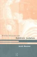 Four Stages of Rabbinic Judaism cover