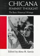 Chicana Feminist Thought The Basic Historical Writings cover