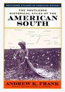 The Routledge Historical Atlas of the American South cover