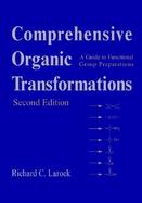 Comprehensive Organic Transformations A Guide to Functional Group Preparations cover