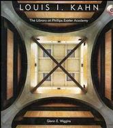 Louis I. Kahn The Library at Phillips Exeter Academy cover