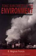 Toxic Substances in the Environment cover
