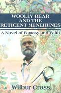 Woolly Bear and the Reticent Menuhunes A Novel of Fantasy and Faith cover