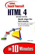 Teach Yourself HTML 4: Quick Steps for Fast Results/Get the Skills You Need in Just 10 Minutes cover