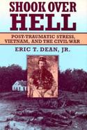 Shook over Hell Post-Traumatic Stress, Vietnam, and the Civil War cover