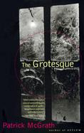 The Grotesque A Novel cover