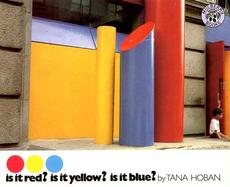 Is It Red? Is It Yellow? Is It Blue? cover