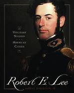 Robert E. Lee Virginia Soldier, American Citizen cover