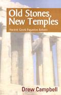 Old Stones, New Temples: Ancient Greek Paganism Reborn cover