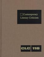 Contemporary Literary Criticism Excerpts from Criticism of the Works of Today's Novelists, Poets, Playwrights, Short Story Writers, Scriptwriters, and cover
