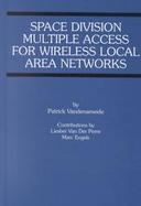 Space Division Multiple Access for Wireless Local Area Networks cover