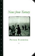 News from Tartary A Journey from Peking to Kashmir cover