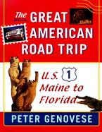 The Great American Road Trip: U.S. 1, Maine to Florida cover