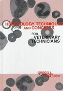 Hematology Techniques and Concepts for Veterinary Technicians cover