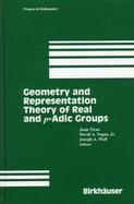 Geometry and Representation Theory of Real and P-Adic Groups cover