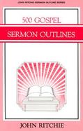 500 Gospel Sermon Outlines cover