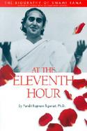 At the Eleventh Hour The Biography of Swami Rama cover