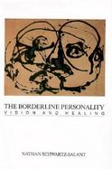 The Borderline Personality Vision and Healing cover