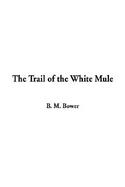 The Trail of the White Mule cover
