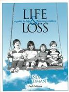 Life and Loss A Guide to Help Grieving Children cover