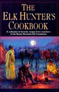 The Elk Hunter's Cookbook cover