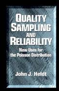 Quality Sampling and Reliability New Uses for the Poisson Distribution cover